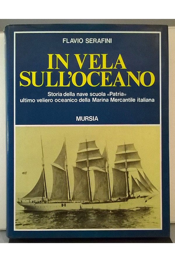 Libro "In Vela Sull Oceano - Storia
Della Nave Scuola Patria"