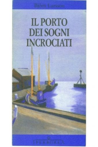 Libro "Il Porto Dei Sogni
  Incrociati"