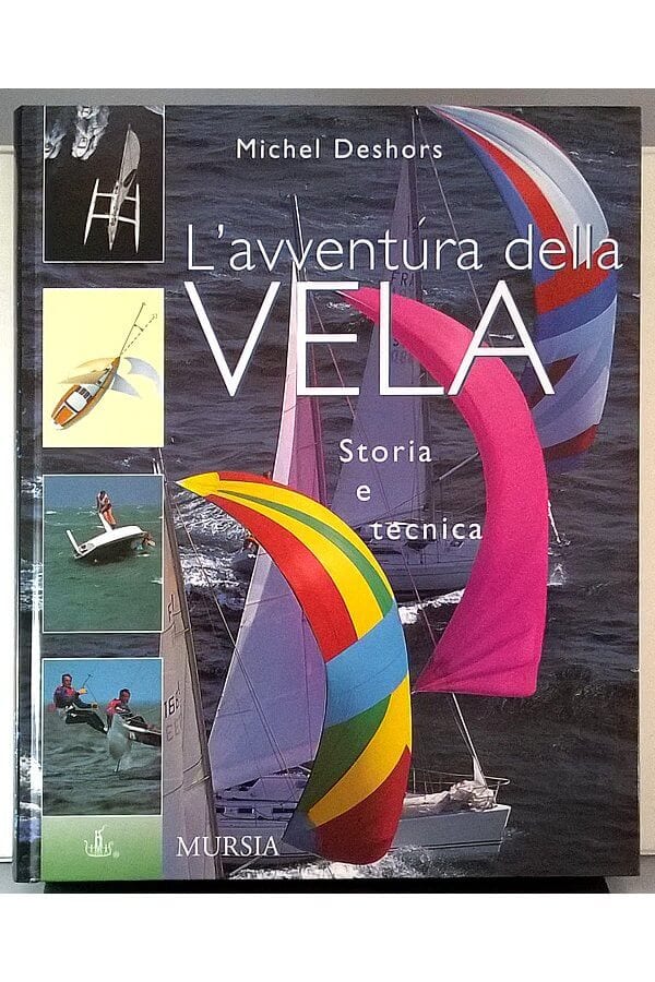 Libro "L'Avventura Della Vela.
Storia E Tecnica"