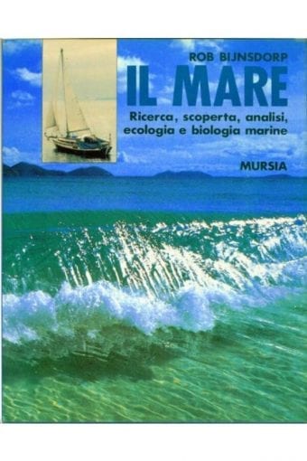 Libro "Il Mare" - Ricerca,
  Scoperta, Analisi, Ecologia E Biologia Marine