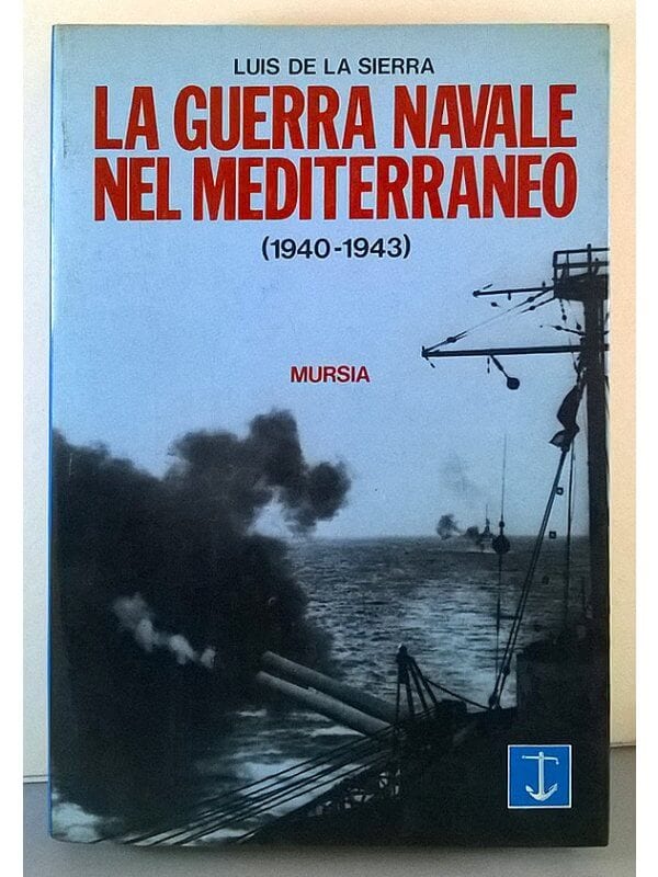 Libro "La Guerra Navale Nel
Mediterraneo 1940-1943"