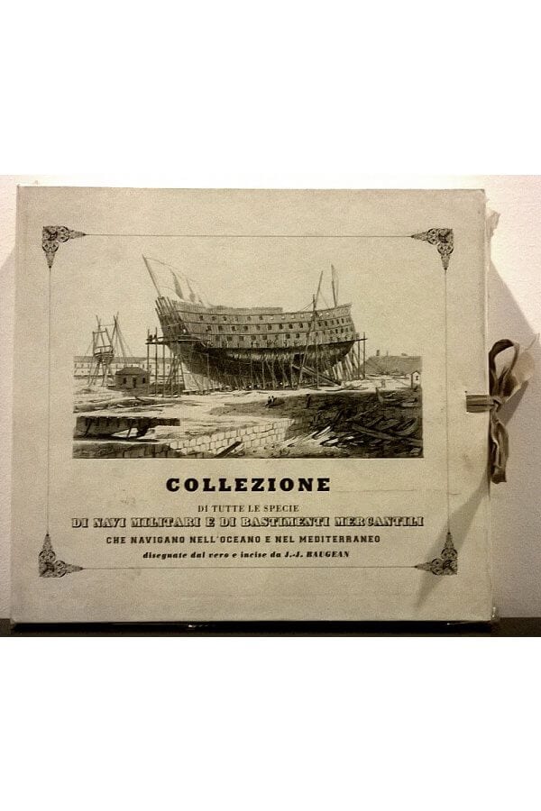 Libro "Collezione Di Tutte Le Specie
Di Navi Militari E Di Bastimenti Mercantili"