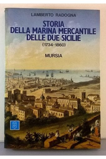 Libro "Storia Della Marina Mercantile Delle Due Sicilie 1734-1860"