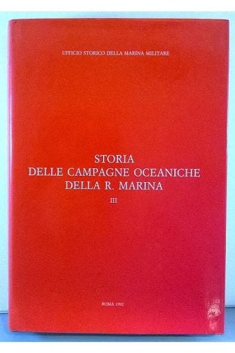 Libro "Storia Delle Campagne
  Oceaniche Della R. Marina" - Volume Iii