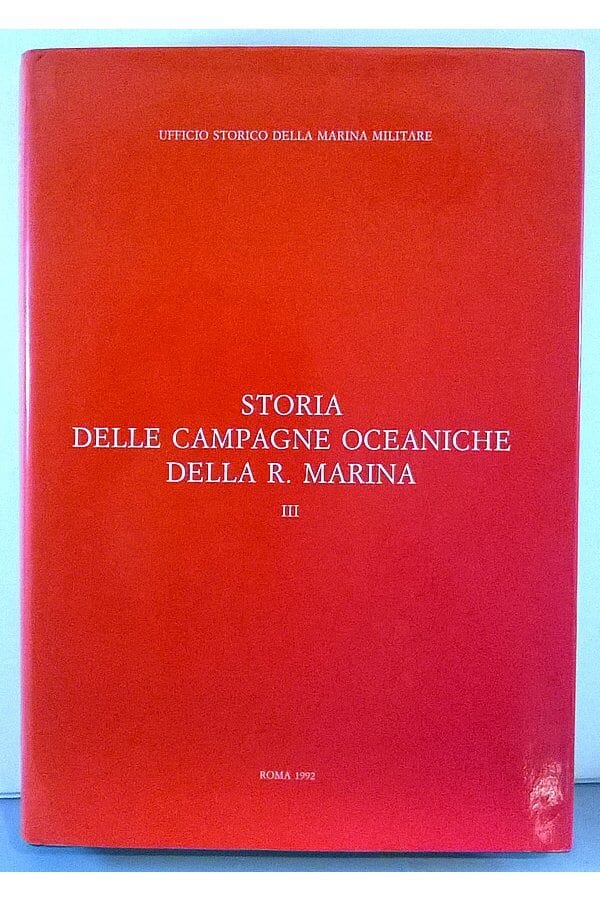 Libro "Storia Delle Campagne
Oceaniche Della R. Marina" - Volume Iii